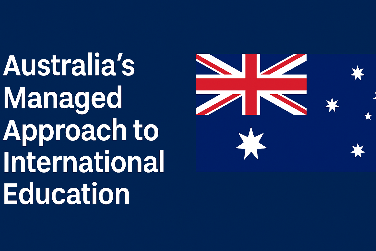 Australia’s Managed Approach to International Education: A Strategic Shift